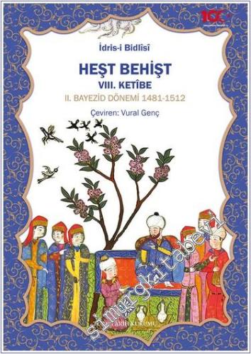 Heşt Behişt 7. Ketibe: Fatih Sultan Mehmed Devri 1451-1481 - 2024