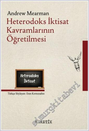 Heterodoks İktisat Kavramlarının Öğretilmesi - 2024