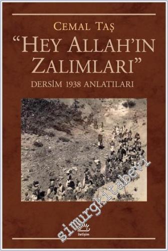 Hey Allah'ın Zalımları : Dersim 1938 Anlatıları - 2024