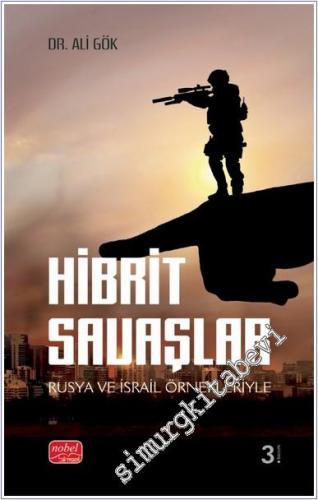 Hibrit Savaşlar - Rusya ve İsrail Örnekleriyle