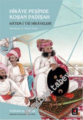 Hikaye Peşinde Koşan Padişah - Hatem-i Tai Hikâyeleri