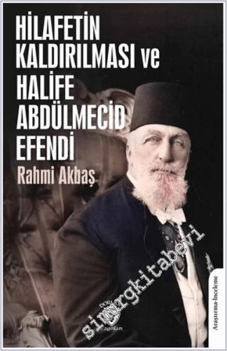 Hilafetin Kaldırılması ve Halife Abdülmecid Efendi - 2024