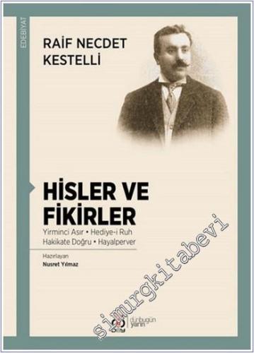 Hisler ve Fikirler: Yirminci Asır - Hediye-i Ruh - Hakikate Doğru - Ha