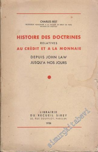 Histoire des Doctrines Relatives au Crédit et à la Monnaie Depuis John