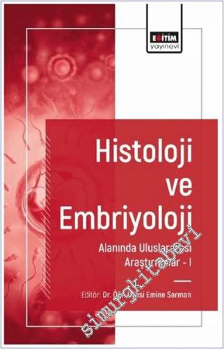 Histoloji ve Embriyoloji Alanında Uluslararası Araştırmalar 1 - 2024