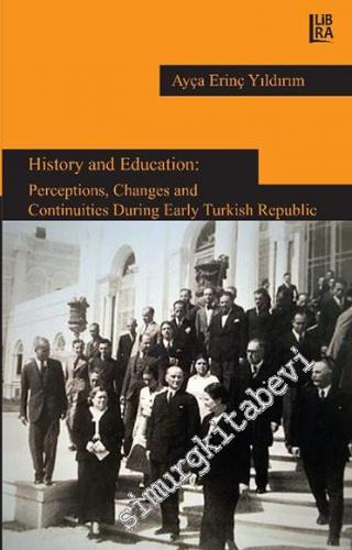 History and Education: Perceptions, Changes and Continuities During Ea