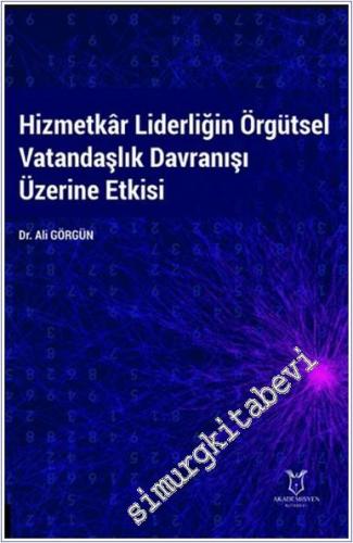 Hizmetkar Liderliğin Örgütsel Vatandaşlık Davranışı Üzerine Etkisi - 2