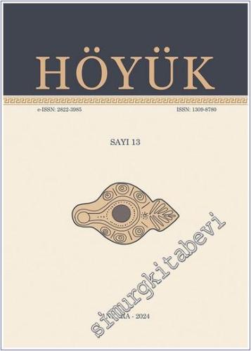 Höyük Dergisi - Sayı: 13 2024