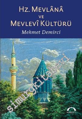 Hz. Mevlâna ve Mevlevi Kültürü