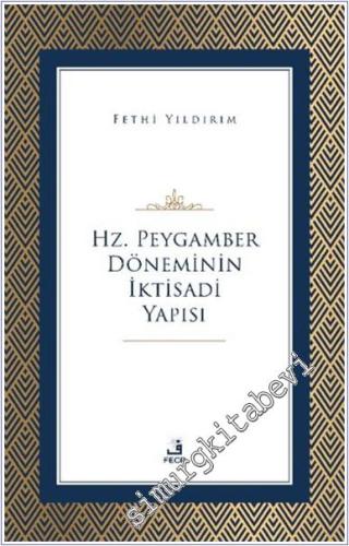 Hz. Peygamber Döneminin İktisadi Yapısı - 2024