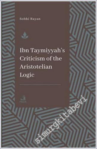 İbn Teymiyye'nin Aristoteles Mantığına Yönelik Eleştirisi - 2024