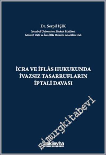 İcra ve İflas Hukukunda İvazsız Tasarrufların İptali Davası - 2024