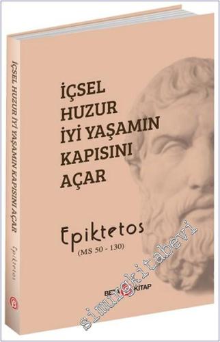 İçsel Huzur İyi Yaşamın Kapısını Açar (M.S 50-130)