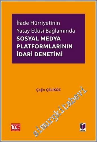 İfade Hürriyetinin Yatay Etkisi Bağlamında Sosyal Medya Platformlarını