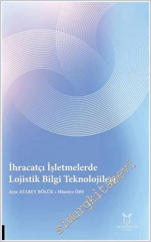 İhracatçı İşletmelerde Lojistik Bilgi Teknolojileri - 2024