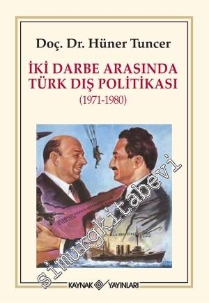 İki Darbe Arasında Türk Dış Politikası 1971 - 1980