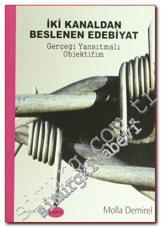 İki Kanaldan Beslenen Edebiyat: Gerçeği Yansıtmalı Objektifim