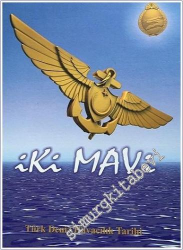 İki Mavi - Türk Deniz Havacılık Tarihi - 2007