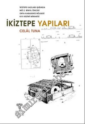 İkiztepe Yapıları: İkiztepe Kazıları'nın Işığında MÖ 2. Bin Yıl Öncesi