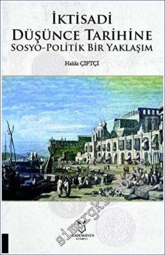 İktisadi Düşünce Tarihine Sosyo-Politik Bir Yaklaşım - 2023