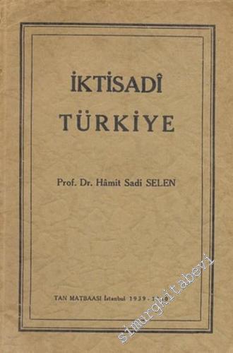 İktisadi Türkiye: Tabii, Beşeri ve Mevzii Coğrafya Tetkikleri