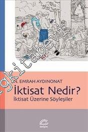 İktisat Nedir: İktisat Üzerine Söyleşiler