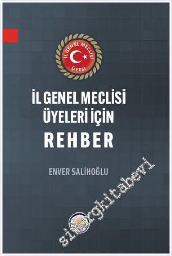 İl Genel Meclisi Üyeleri için Rehber - 2024