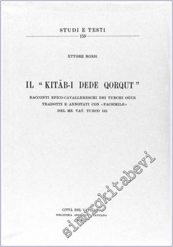 Il Ktab - ı Dede Qorqut: Racconti Epico-Cavallereschi dei Turchi Oğuz 