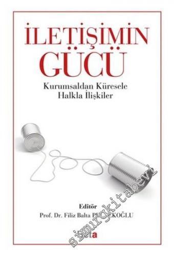 İletişimin Gücü: Kurumsaldan Küresele Halkla İlişkiler