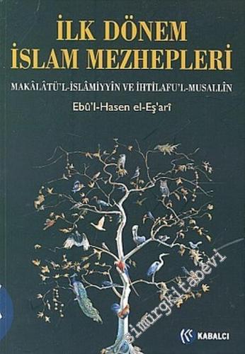 İlk Dönem İslam Mezhepleri ( Makalatü' l - İslamiyyin ve İhtilafu' l -