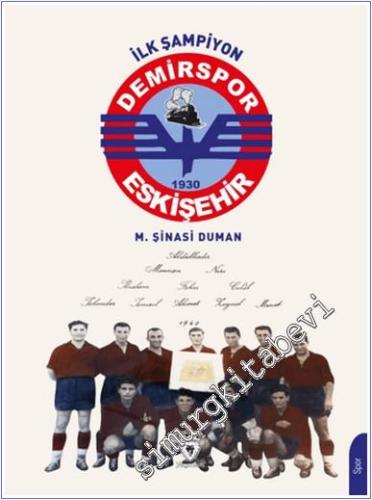 İlk Şampiyon Eskişehir Demirspor - 2024