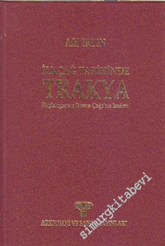 İlkçağ Tarihinde Trakya: Başlangıçtan Roma Çağı'na Kadar CİLTLİ