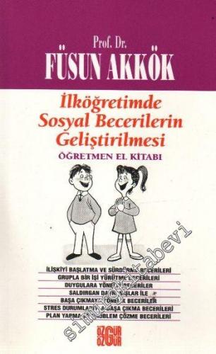 İlköğretimde Sosyal Becerilerin Geliştirilmesi Öğretmen El Kitabı