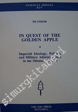 In Quest of the Golden Apple / Imperial Ideology, Politics and Militar