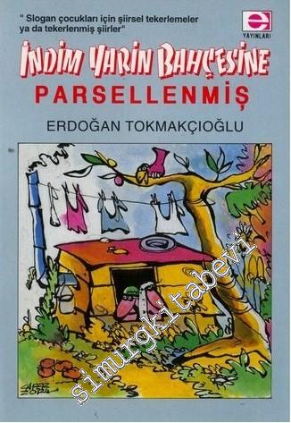 İndim Yarin Bahçesine Parsellenmiş