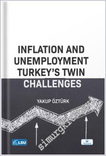 Inflation and Unemployment: Turkey's Twin Challenges - 2024