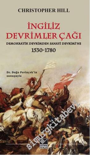 İngiliz Devrimler Çağı: Demokratik Devrimden Sanayi Devrimi'ne 1530 - 