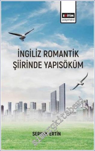 İngiliz Romantik Şiirinde Yapı Söküm - 2022