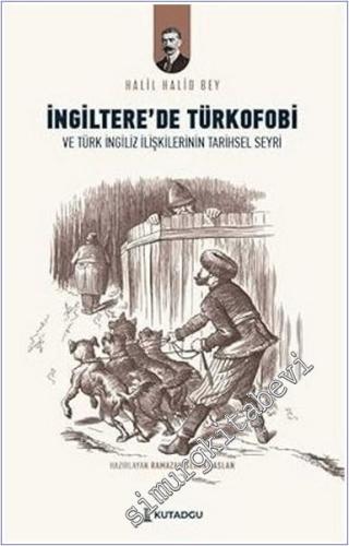 İngiltere'de Türkofobi ve Türk-İngiliz İlişkilerinin Tarihsel Seyri - 