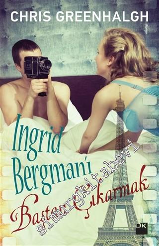 Ingrid Bergman'ı Baştan Çıkarmak