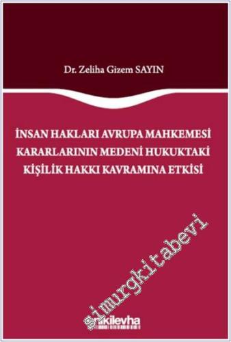 İnsan Hakları Avrupa Mahkemesi Kararlarının Medeni Hukuktaki Kişilik H