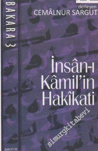 İnsan-ı Kamil'in Hakikati: Bakara Cilt 3 : (Ayet 30 - 39)