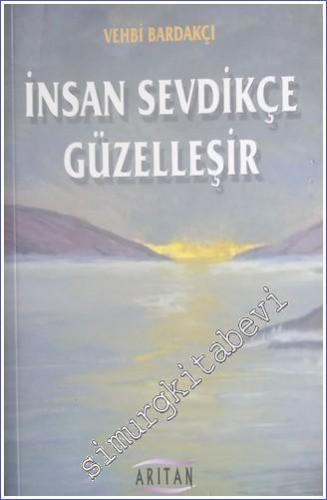 İnsan Sevdikçe Güzelleşir - 2008