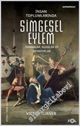 İnsan Toplumlarında Simgesel Eylem: Dramalar Alanlar ve Metaforlar - 2