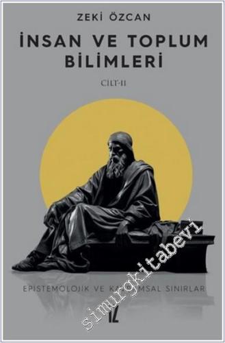 İnsan ve Toplum Bilimleri Cilt 2: Epistemolojik ve Kavramsal Sınırlar 