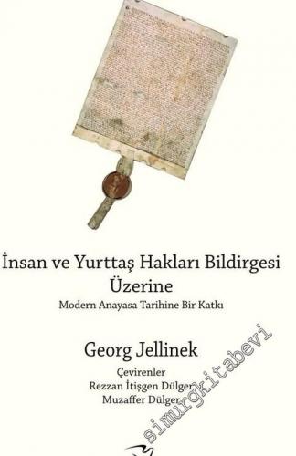 İnsan ve Yurttaş Hakları Bildirgesi Üzerine: Modern Anayasa Tarihine B