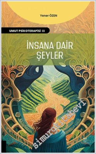 İnsana Dair Şeyler : Umut Psikoterapisi 3 - 2024