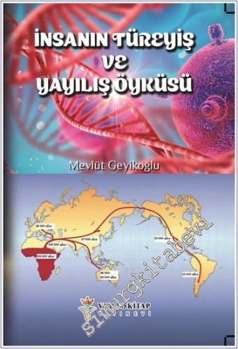 İnsanın Türeyiş ve Yayılış Öyküsü: Biyolojik Kökenimiz ve Dünya Siyasi