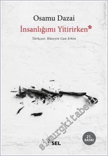 İnsanlığımı Yitirirken