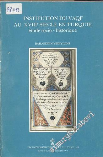 Institution du Vaqf au 18e Siècle En Turquie Etude Socio - Historique